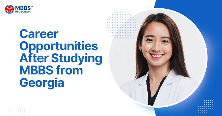 Career Opportunities After Studying MBBS from Georgia